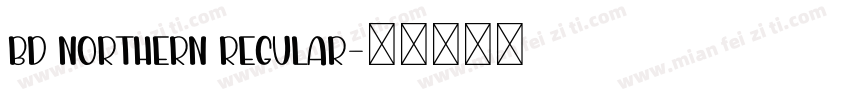 BD Northern Regular字体转换